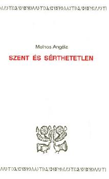 Molnos Angla - Szent s srthetetlen