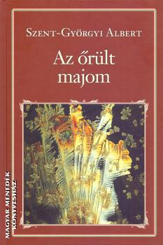 Szent-Györgyi Albert - Az őrült majom