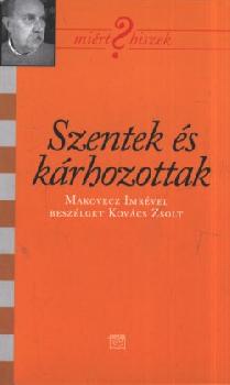 Makovecz Imre - Szentek s krhozottak