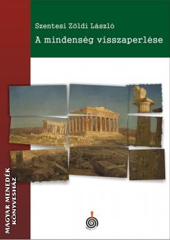 Szentesi Zldi Lszl - A mindensg visszaperlse
