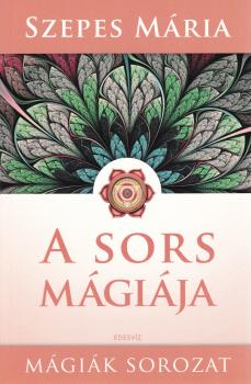Szepes Mária - A sors mágiája