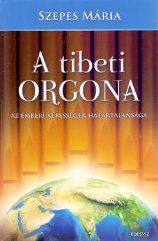 Szepes Mária - A tibeti orgona