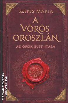 Szepes Mária - A vörös oroszlán (2025-ös kiadás)