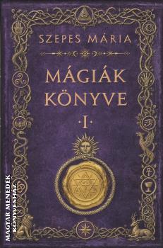 Szepes M�ria - M�gi�k k�nyve 1.