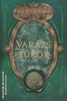 Szepes Mária - Varázstükör - 2025-ös kiadás