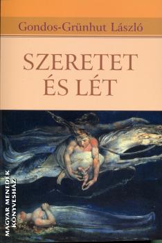 Gondos-Grünhut László - Szeretet és lét