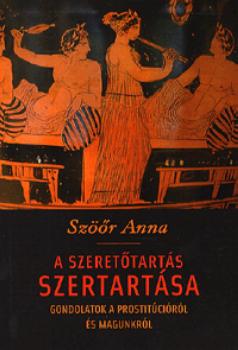 Szr Anna - A szerettarts szertartsa