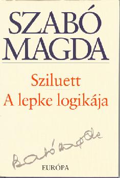 Szab Magda - Sziluett  - A lepke logikja