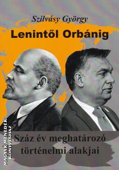 Szilvásy György - Lenintől Orbánig