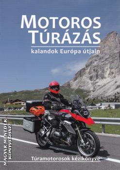 Szimcsák Attila - Dobos Zoltán - Motoros túrázás