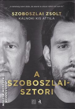 Szoboszlai Zsolt-K�lnoki Kis Attila - A Szoboszlai - sztori
