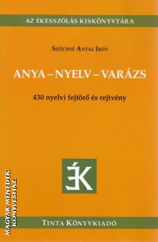Szőcsné Antal Irén - Anya - nyelv - varázs