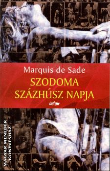 Marquis de Sade - Szodoma százhúsz napja