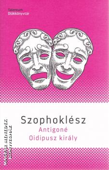 Szophokl�sz - Antigon� - Oidipusz kir�ly