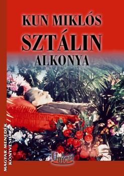 Kun Mikls - Sztlin alkonya