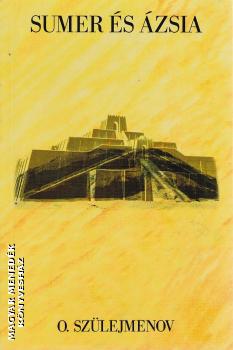 O. Szülejmenov - Sumer és Ázsia