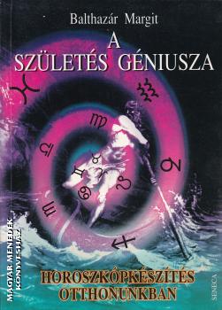 Balthazár Margit - A születés géniusza - ANTIKVÁR