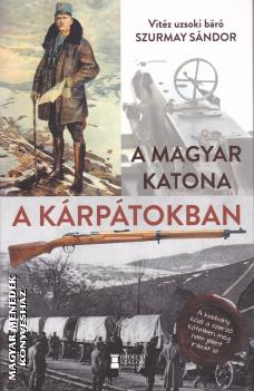 Szurmay Sndor - A magyar katona a Krptokban