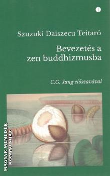 Szuzuki Daiszecu Teitaró - Bevezetés a zen buddhizmusba