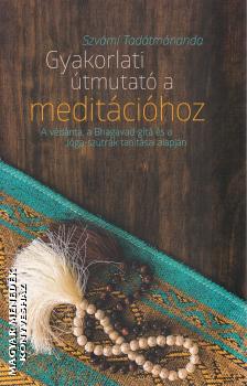 Szvmi Tadtmnanda - Gyakorlati tmutat a meditcihoz