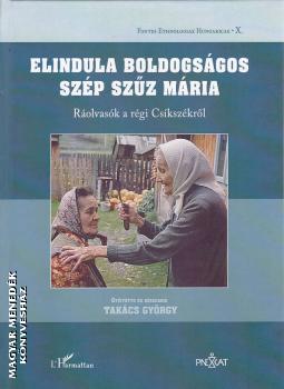 Takács György (szerk.) - Elindula boldogságos szép Szűz Mária