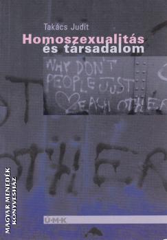 Takács Judit - Homoszexualitás és társadalom