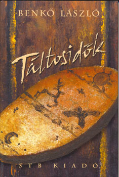 Benkő László - Táltosidők