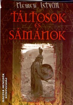 Nemere István - Táltosok és sámánok