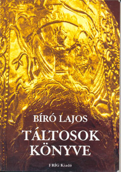 Bíró Lajos - Táltosok könyve