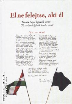 Tamási Lajos - El ne felejtse aki él