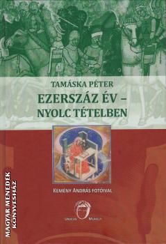 Tamáska Péter - Ezerszáz év - nyolc tételben