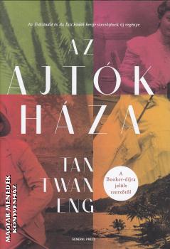 Tan Twan Eng - Az Ajtk Hza