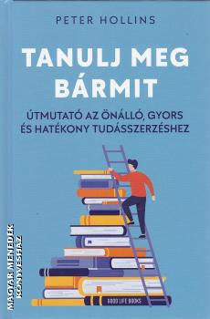 Peter Hollins - Tanulj meg brmit