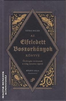 Tátrai Balázs - Az elfeledett boszorkányok könyve