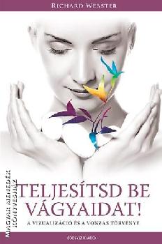 Richard Webster - Teljes�tsd be v�gyaidat!