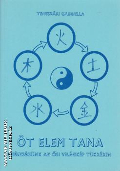 Temesvári Gabriella - Öt elem tana - ANTIKVÁR