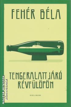 Fehér Béla - Tengeralattjáró Révfülöpön