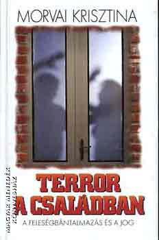 Morvai Krisztina - Terror a családban