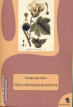 Szentgyrgyi Jnos - Testi orvossgok knyve