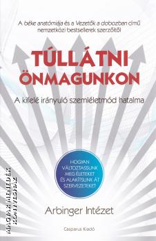 The Arbinger Institute - Túllátni önmagunkon