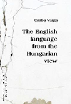 Varga Csaba - The English language from the Hungarian view