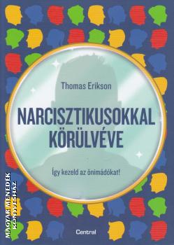 Thomas Erikson - Narcisztikusokkal krlvve