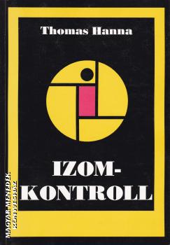 Thomas Hanna - Izomkontroll ANTIKVÁR