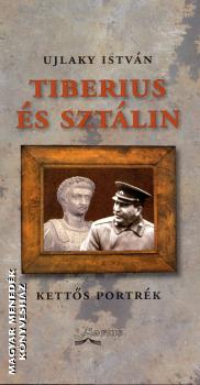 Ujlaky István - Tiberius és Sztálin
