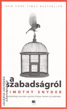 Timothy Snyder - A szabadságról