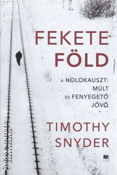 Timothy Snyder - Fekete Föld