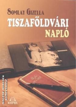 Somlay Gizella - Tiszaföldvári napló 1951-1953