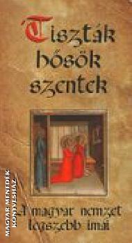  - Tiszt�k, h�s�k, szentek