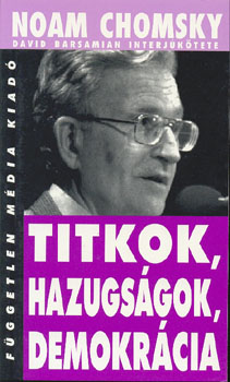 Noam Chomsky - Titkok, hazugsgok, demokrcia