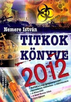 Nemere Istvn - Titkok knyve 2012